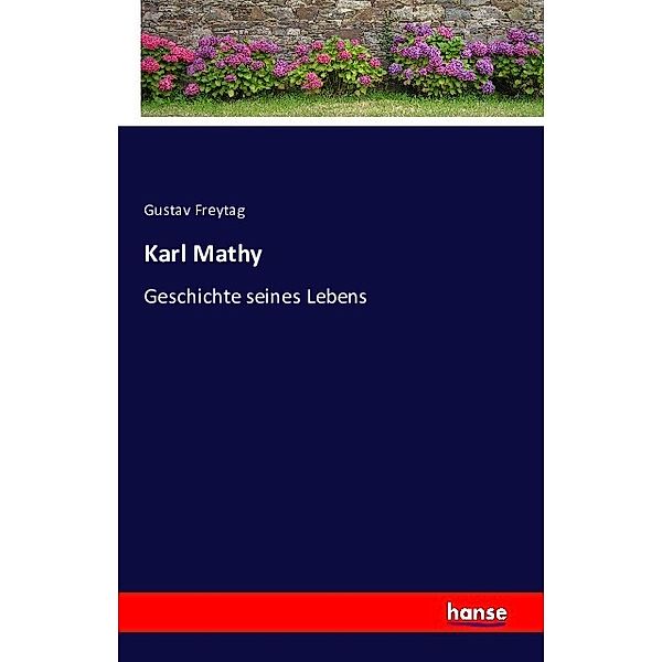 Karl Mathy, Gustav Freytag