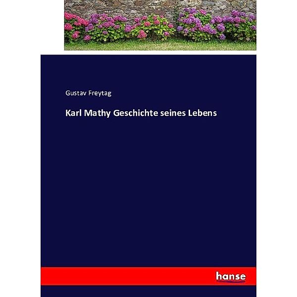 Karl Mathy Geschichte seines Lebens, Gustav Freytag