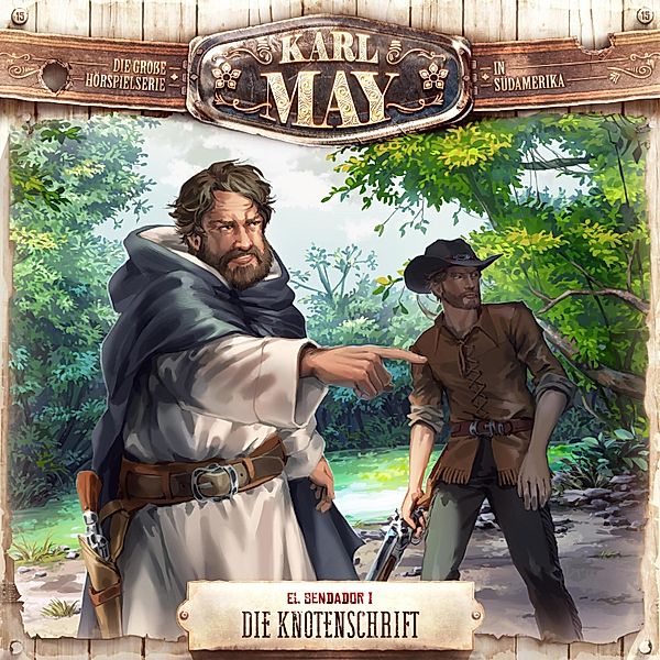 Karl May - 15 - El Sendador I: Die Knotenschrift, Eric Zerm