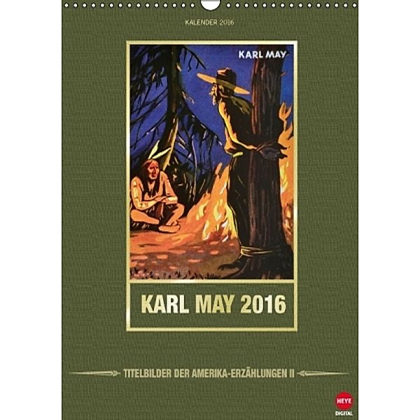Karl May 2016 - Amerika-Erzählungen II (Wandkalender 2016 DIN A3 hoch), Karl May