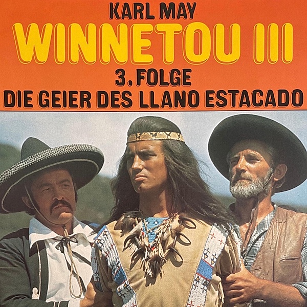 Karl May - 3 - Die Geier des Llano Estacado, Karl May, Hartmut Huff