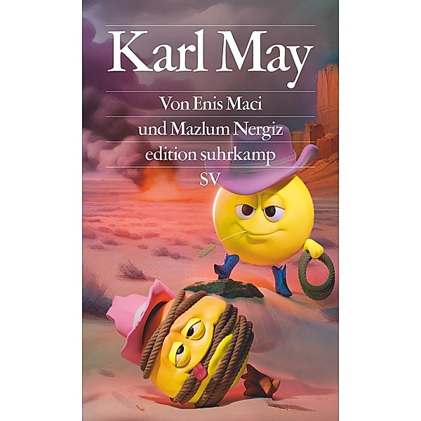 Karl May / edition suhrkamp Bd.2806, Enis Maci, Mazlum Nergiz
