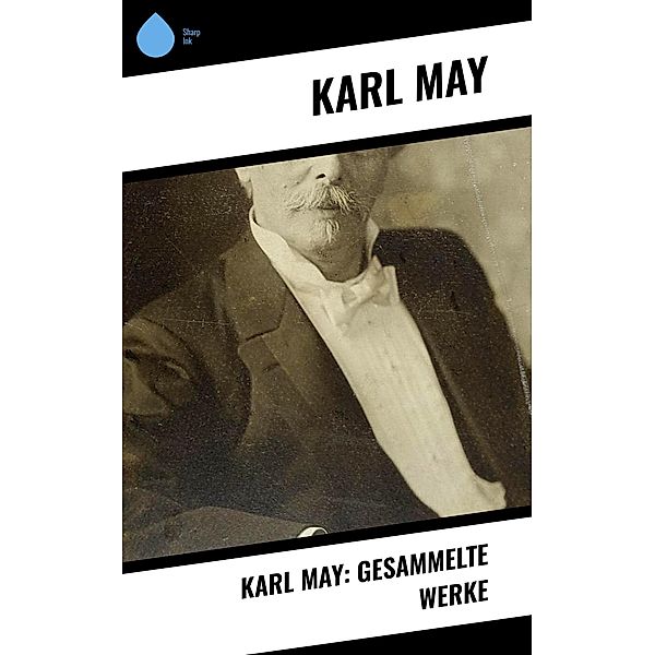 Karl May: Gesammelte Werke, Karl May