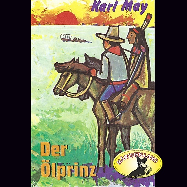 Karl May - Karl May, Der Ölprinz, Karl May