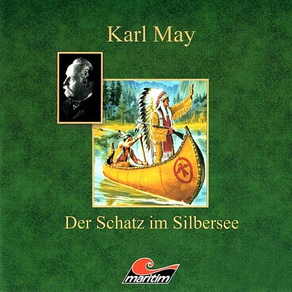 Karl May - Karl May, Der Schatz im Silbersee, Karl May, Kurt Vethake