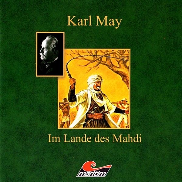 Karl May - Karl May, Im Lande des Mahdi I - Menschenjäger, Karl May, Kurt Vethake