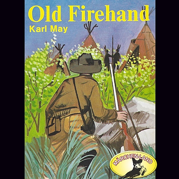 Karl May - Karl May, Old Firehand, Karl May