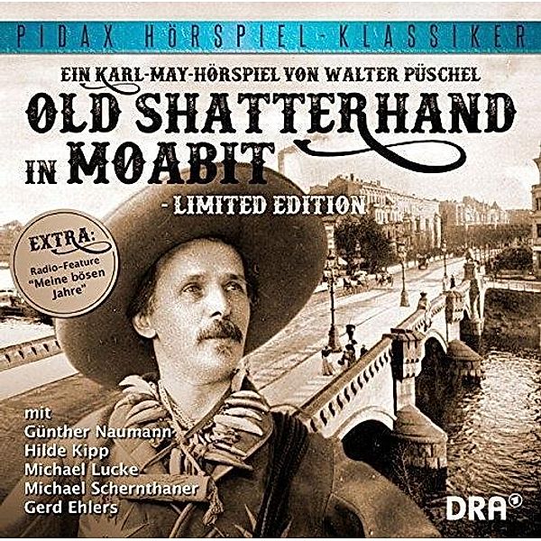 Karl May: Old Shatterhand in Moabit, 1 Audio-CD (Limited Edition), Walter Püschel