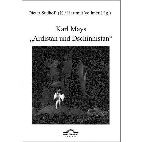 Karl Mays 'Ardistan und Dschinnistan'