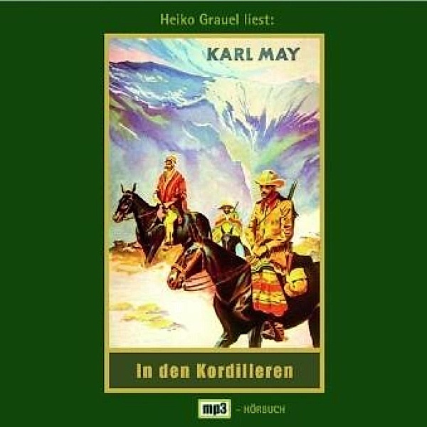 Karl Mays Gesammelte Werke - 13 - In den Kordilleren, Karl May