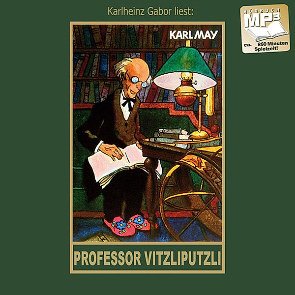 Karl Mays Gesammelte Werke - 47 - Professor Vitzliputzli, Karl May