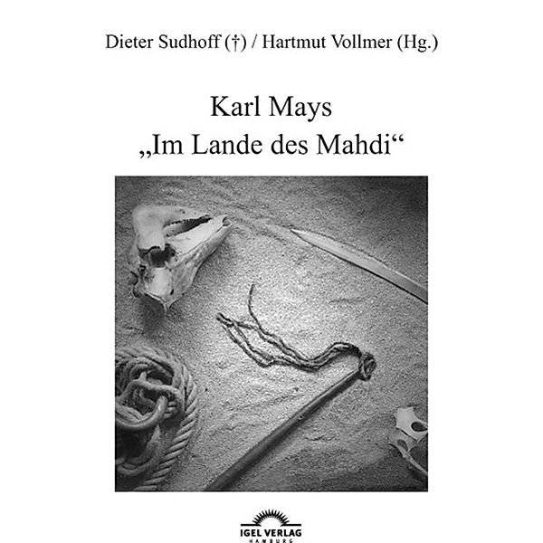 Karl Mays Im Lande des Mahdi, Hartmut Vollmer, Dieter Sudhoff