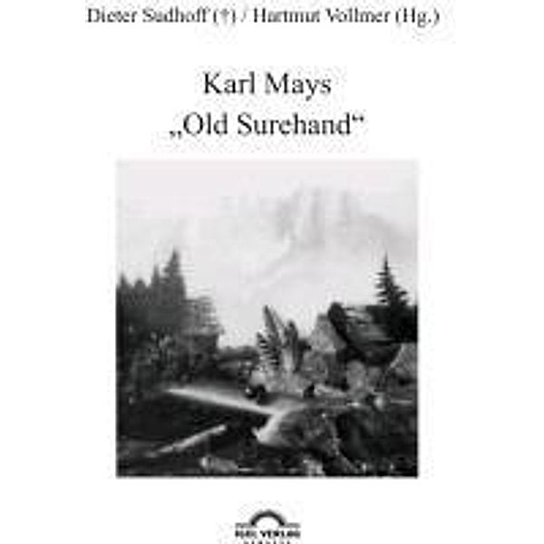 Karl Mays Old Surehand, Hartmut Vollmer, Dieter Sudhoff