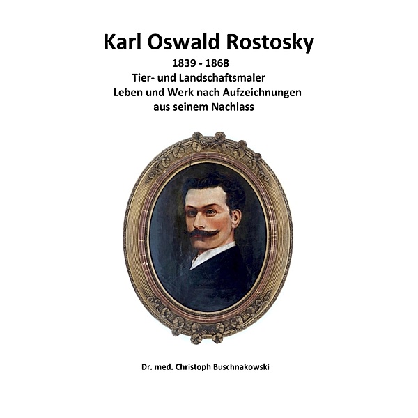 Karl Oswald Rostosky, Christoph Buschnakowski