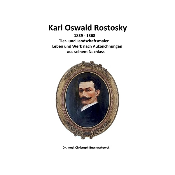 Karl Oswald Rostosky, Dr. med. Christoph Buschnakowski