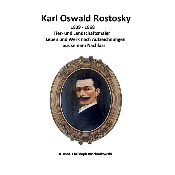 Karl Oswald Rostosky, Dr. med. Christoph Buschnakowski