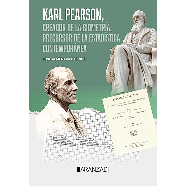 Karl Pearson, creador de la biometría, precursor de la estadística contemporánea / Estudios, José Almenara Barrios