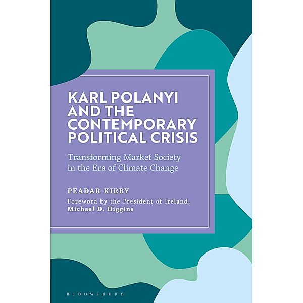 Karl Polanyi and the Contemporary Political Crisis, Peadar Kirby