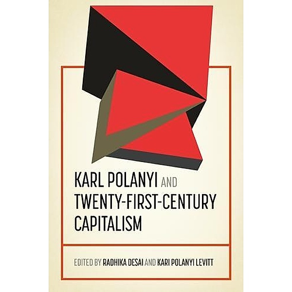 Karl Polanyi and twenty-first-century capitalism / Geopolitical Economy