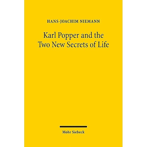 Karl Popper and the Two New Secrets of Life, Hans-Joachim Niemann