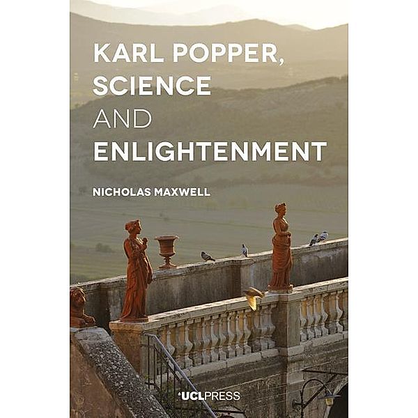 Karl Popper, Science and Enlightenment, Nicholas Maxwell