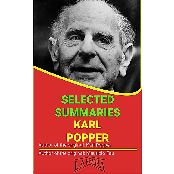 Karl Popper: Selected Summaries / SELECTED SUMMARIES, Mauricio Enrique Fau