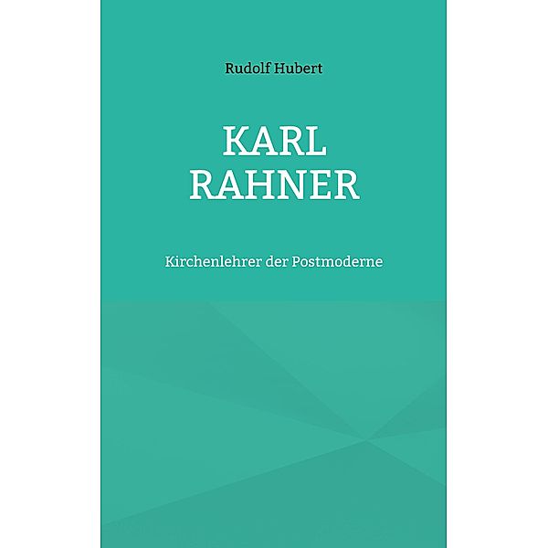 Karl Rahner, Rudolf Hubert