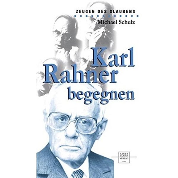 Karl Rahner begegnen, Michael Schulz