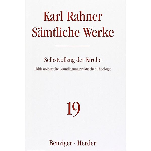 Karl Rahner Sämtliche Werke, Karl Rahner