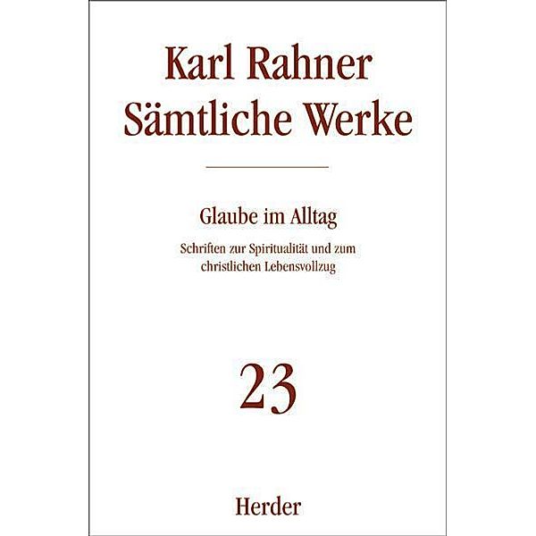 Karl Rahner Sämtliche Werke, Karl Rahner