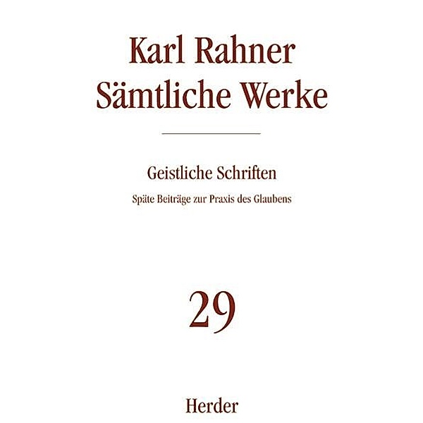 Karl Rahner Sämtliche Werke, Karl Rahner