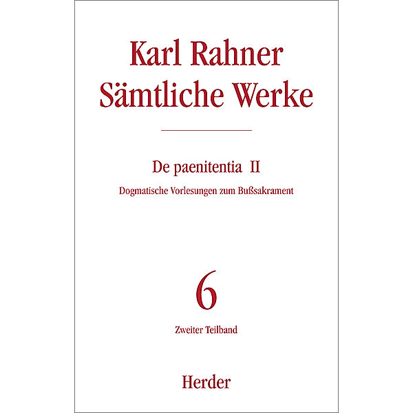 Karl Rahner Sämtliche Werke / 6/2 / Karl Rahner Sämtliche Werke.Tl.2, Karl Rahner