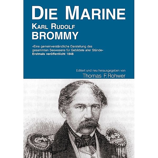 Karl Rudolf Brommy - Die Marine / Die Maritime Bibliothek Bd.2, Thomas Rohwer