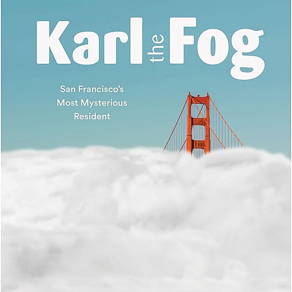 Karl the Fog, Karl The Fog