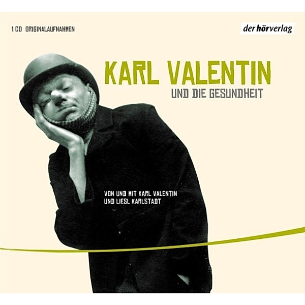 Karl Valentin und die Gesundheit, Karl Valentin