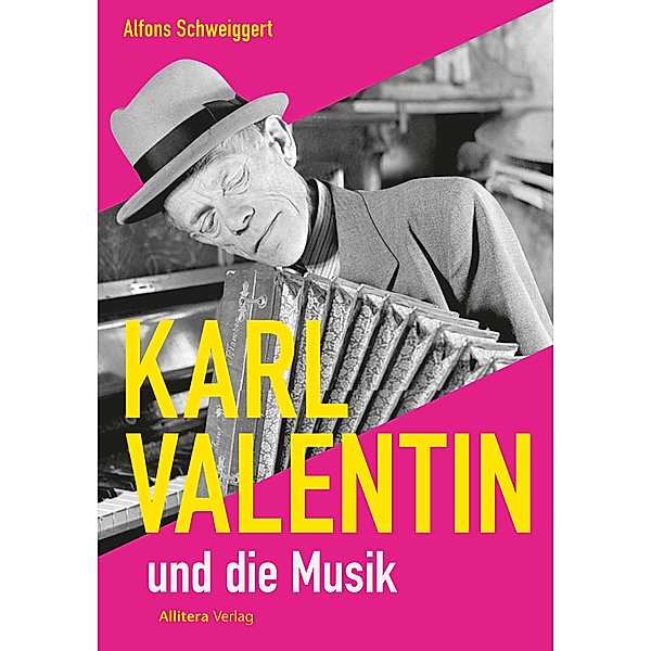 Karl Valentin und die Musik, Alfons Schweiggert