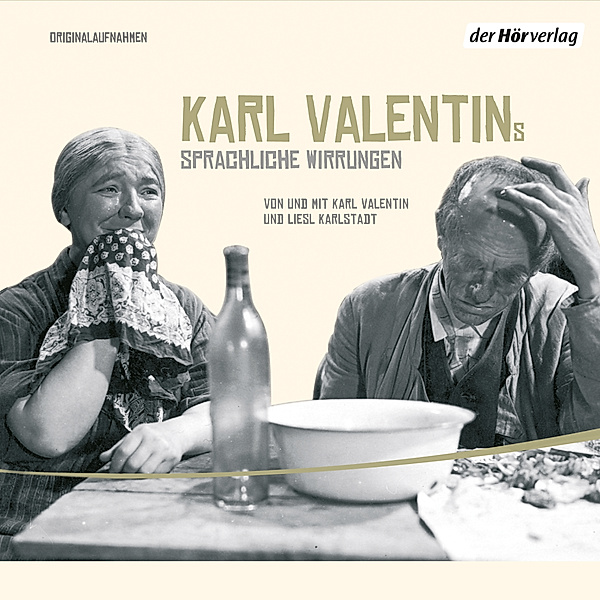 Karl Valentins sprachliche Wirrungen, Karl Valentin