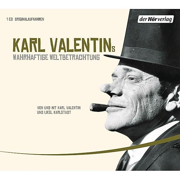 Karl Valentins wahrhaftige Weltbetrachtung, Audio-CD, Karl Valentin, Liesl Karlstadt