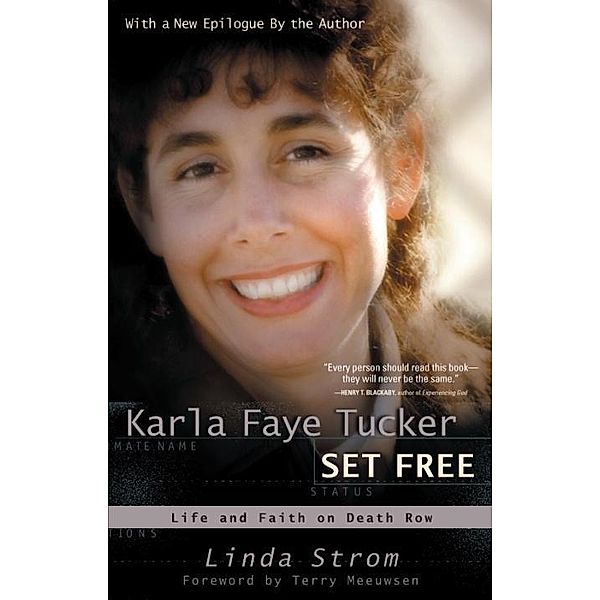 Karla Faye Tucker Set Free, Linda Strom