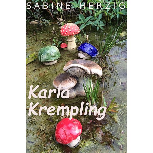 Karla Krempling, Sabine Herzig