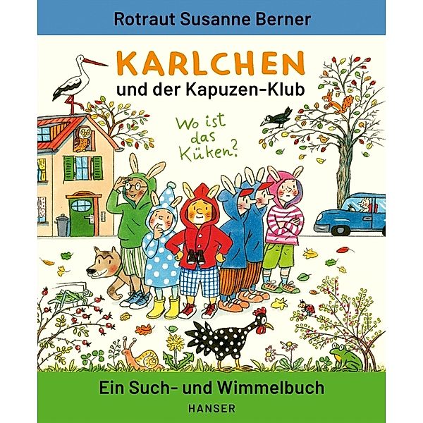 Karlchen und der Kapuzen-Klub, Rotraut Susanne Berner