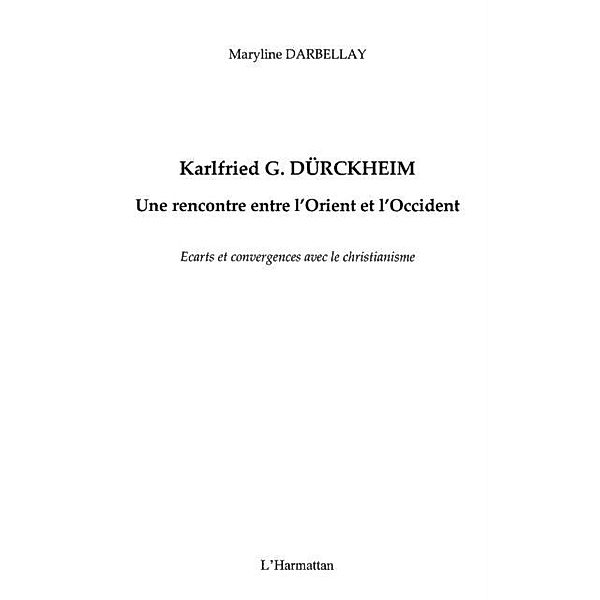 Karlfreid G. Durckheim / Hors-collection, Maryline Darbellay
