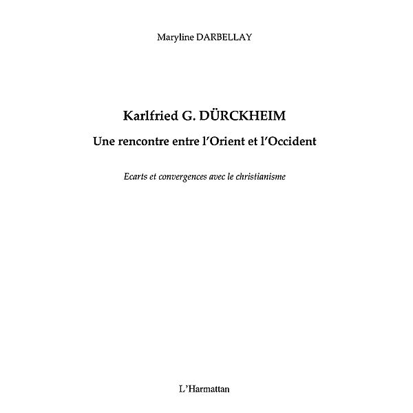 Karlfreid G. Durckheim / Hors-collection, Maryline Darbellay