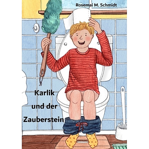 Karlik und der Zauberstein, Rosemai M. Schmidt
