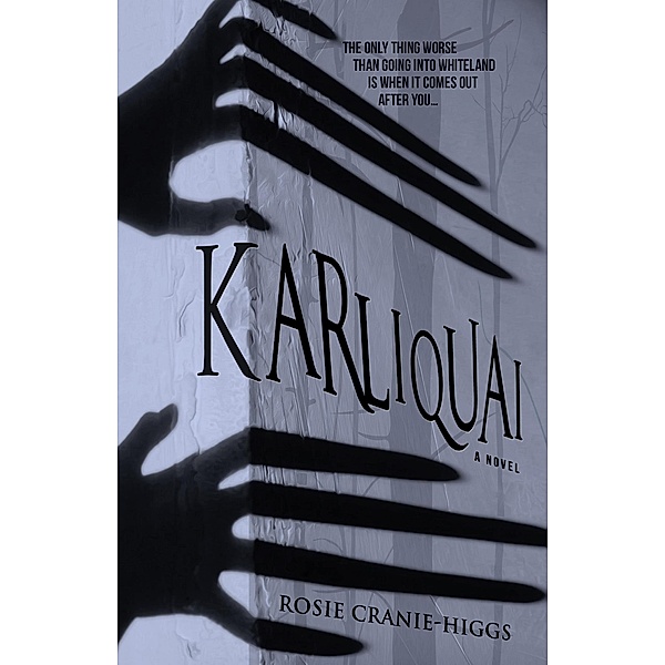 Karliquai (The Whiteland Novels, #2) / The Whiteland Novels, Rosie Cranie-Higgs