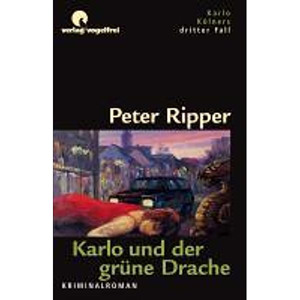 Karlo und der grüne Drache / Karlo Kölner Bd.3, Peter Ripper