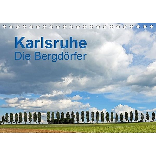 Karlsruhe - Die Bergdörfer (Tischkalender 2017 DIN A5 quer), Klaus Eppele