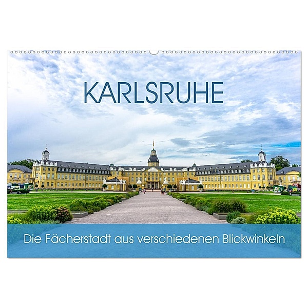 Karlsruhe Die Fächerstadt aus verschiedenen Blickwinkeln (Wandkalender 2024 DIN A2 quer), CALVENDO Monatskalender, Christine Nöh
