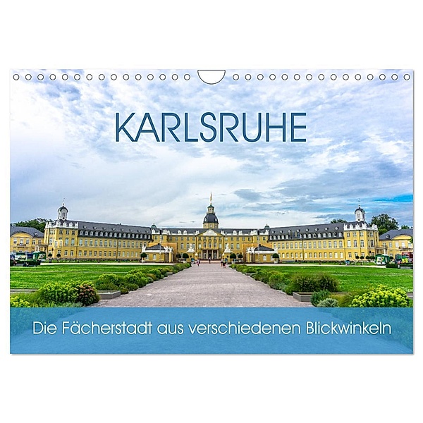 Karlsruhe Die Fächerstadt aus verschiedenen Blickwinkeln (Wandkalender 2024 DIN A4 quer), CALVENDO Monatskalender, Christine Nöh