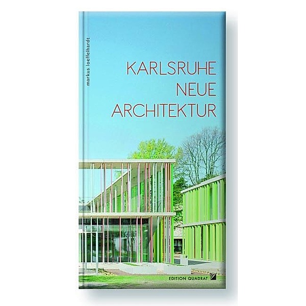 Karlsruhe Neue Architektur, Markus Löffelhardt